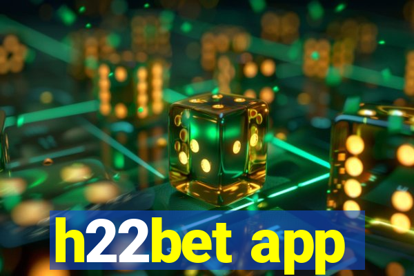 h22bet app